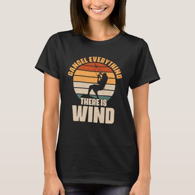 Camiseta Cancel Everything There s Wind Outdoor Hobby for K (Anverso)