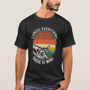 Camiseta Cancela Todo Lo Que Hay De Wind Kitesurfing Kitesu