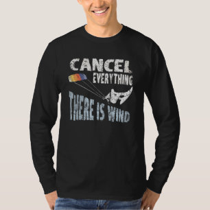 Camiseta Cancela Todo Lo Que Hay En El Kite De Viento Kiteb