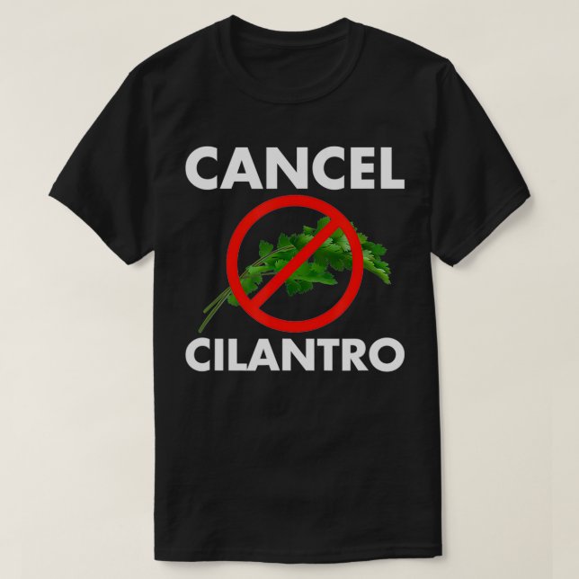Camiseta Cancelar Cilantro Funny Cilantro Sombreros Peor Hi (Diseño del anverso)