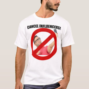 Camiseta ¡Cancelar influencias!