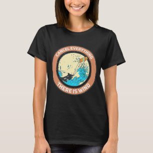 Camiseta cancelar todo hay viento Cometa Kitesurfer