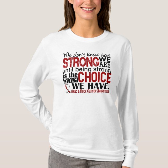 Camiseta Cáncer de cabeza y cuello cómo es fuerte somos (Anverso)