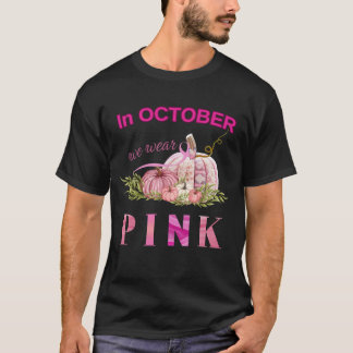 Camiseta Cáncer de mama de calabaza En octubre usamos rosa