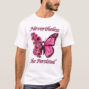 Camiseta Cáncer de Mama De Mariposa Rosada, Sin Embargo, E