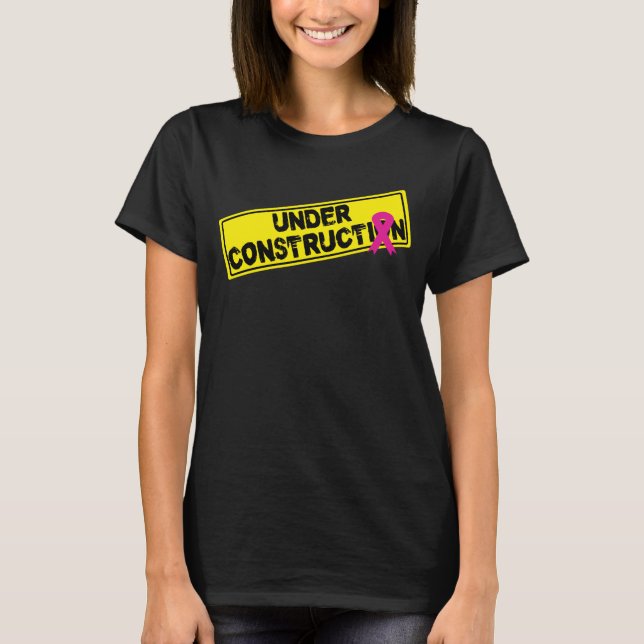 Camiseta Cáncer De Mama Gracioso En Construcción Cinta Rosa (Anverso)