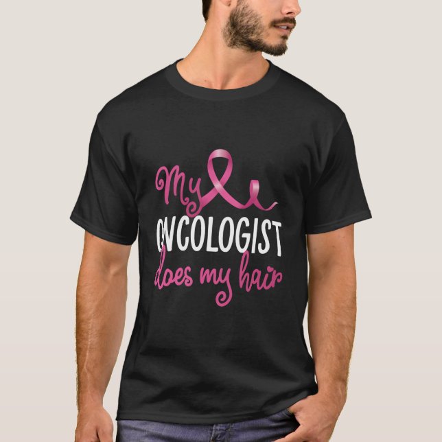 Camiseta Cáncer De Mama Mi Oncólogo Hace Mi Recuperación De (Anverso)