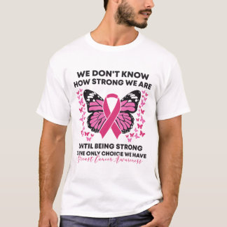 Camiseta Cáncer de mama No sabemos cuán fuerte somos rosado