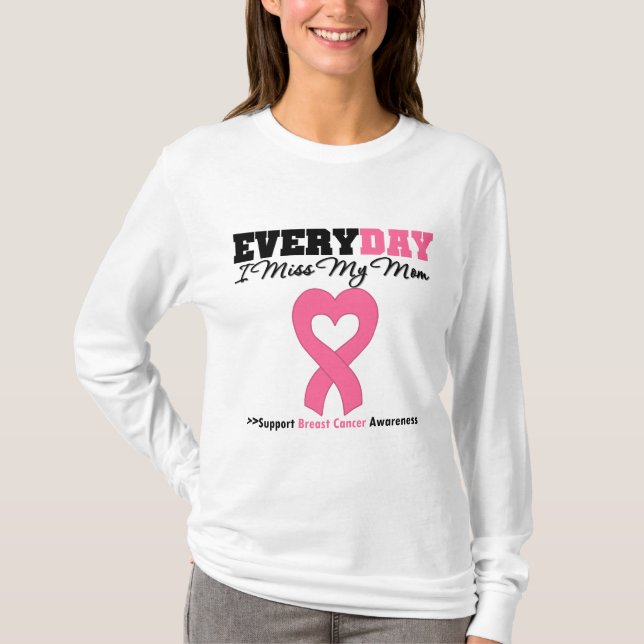 Camiseta Cáncer de mama - Todos los días extraño a mi mamá (Anverso)