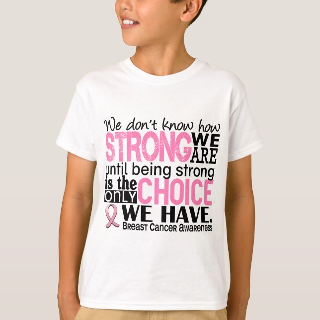 Camiseta Cáncer de pecho cómo es fuerte somos (Anverso)