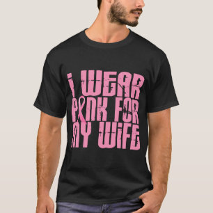 Camiseta CÁNCER de PECHO llevo el rosa para mi esposa 16