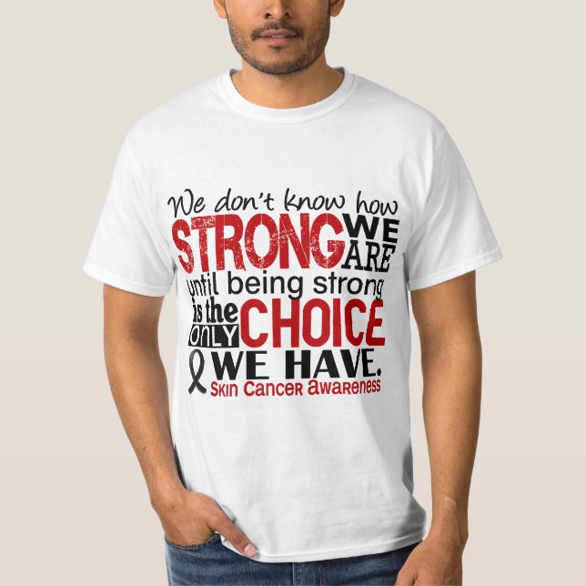 Camiseta Cáncer de piel cómo es fuerte somos (Anverso)