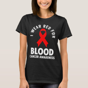 Camiseta Cáncer De Sangre - Uso Rojo Para Awaren De Cáncer 