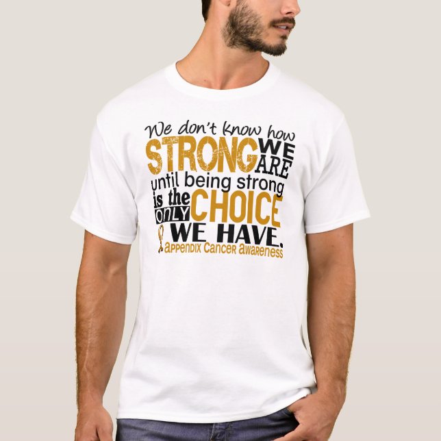 Camiseta Cáncer del apéndice cómo es fuerte somos (Anverso)