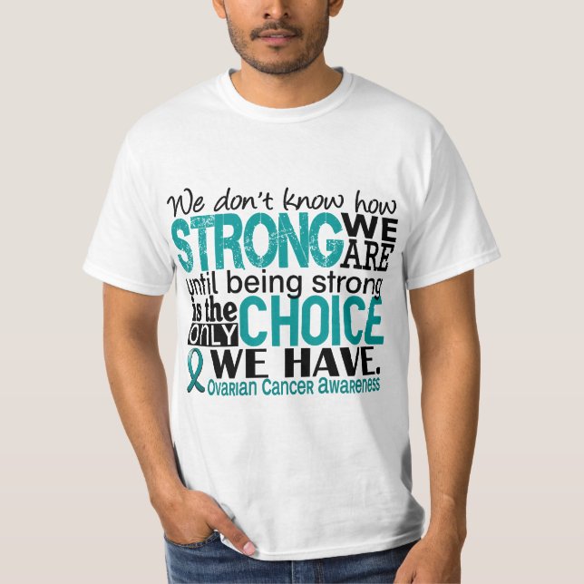 Camiseta Cáncer ovárico cómo es fuerte somos (Anverso)