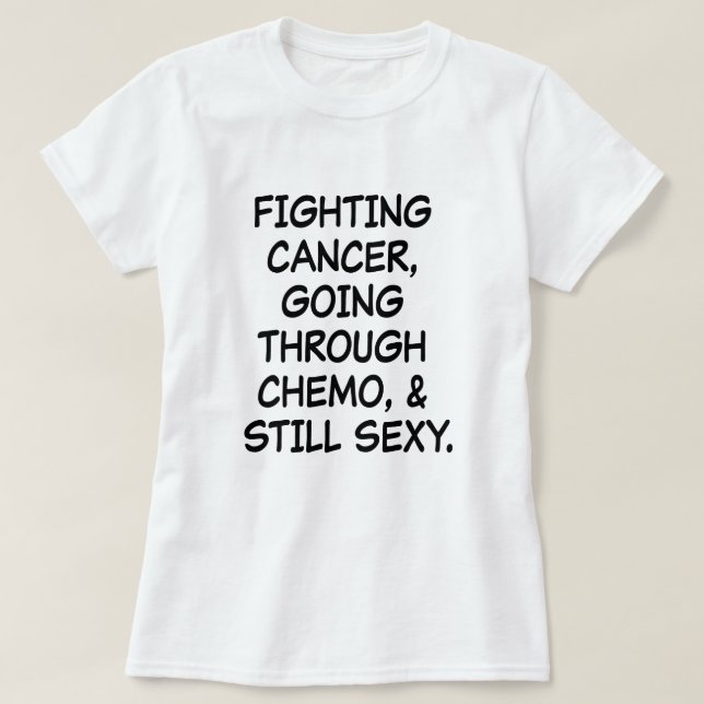 Camiseta Cáncer que lucha que pasa con Chemo (Diseño del anverso)