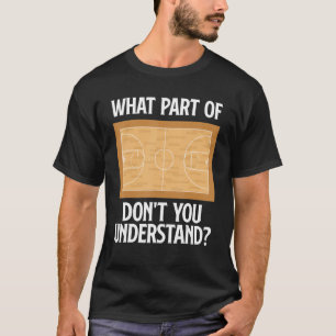 Camiseta Cancha de Baloncesto Qué Parte No Entiendes