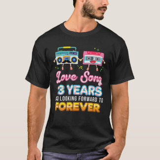 Camiseta Canción De Amor 13 Años 13º Aniversario Boda Casse