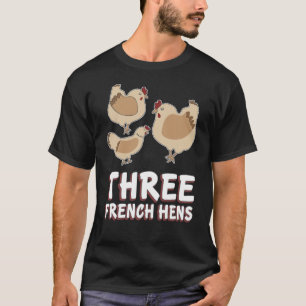 Camiseta Canción francesa de tres gallinas 12 navidad de