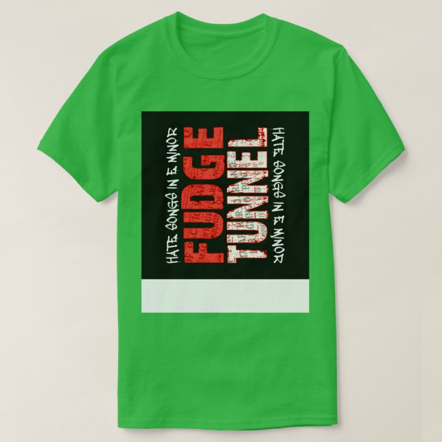 Camiseta Canciones De Odio Del Túnel Fudge En E Menor (Diseño del anverso)