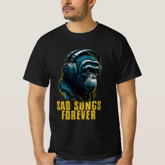 Camiseta Canciones tristes para siempre, melodías melancóli