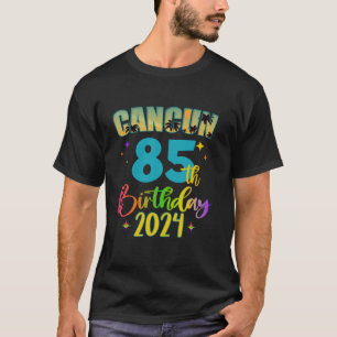 Camiseta Cancun Chica de cumpleaños 85th Birthday Crew 2024