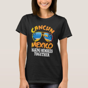 Camiseta Cancun México 2022 Haciendo Recuerdos Gafas de sol
