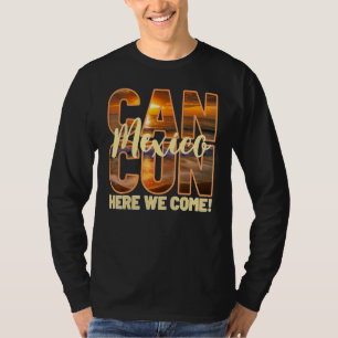 Camiseta Cancun México Aquí Vamos Vacaciones de Playa Mexic