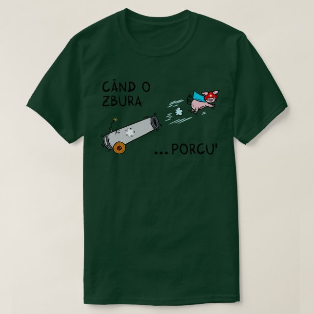 Camiseta Cand o zbura porcul (Diseño del anverso)