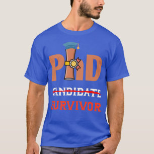 Camiseta Candidato a doctorado Sobreviviente regalos reflex