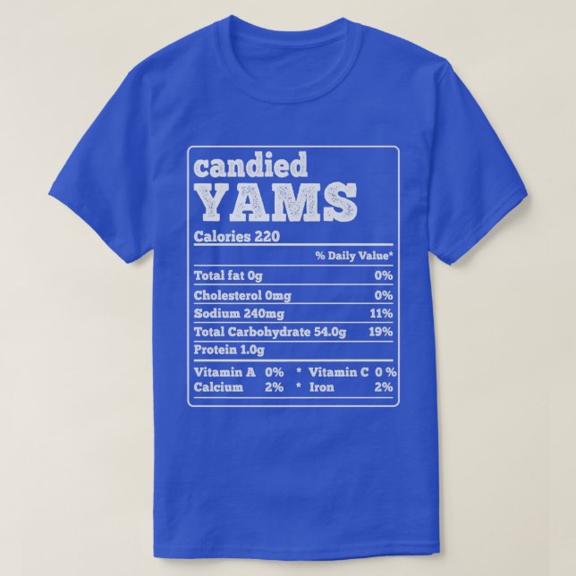 Camiseta Candied Yams Facts Ingredients Funny Foodies Thank (Diseño del anverso)