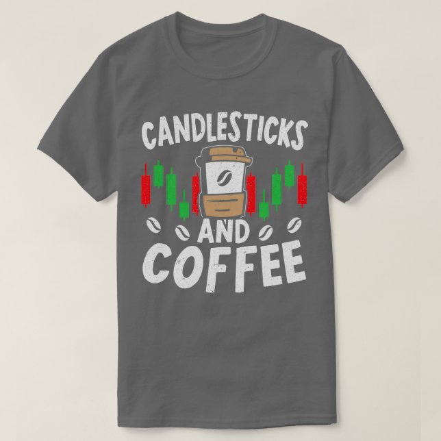Camiseta Candlesticks And Coffee Trader Caffeine Lover 2 (Diseño del anverso)