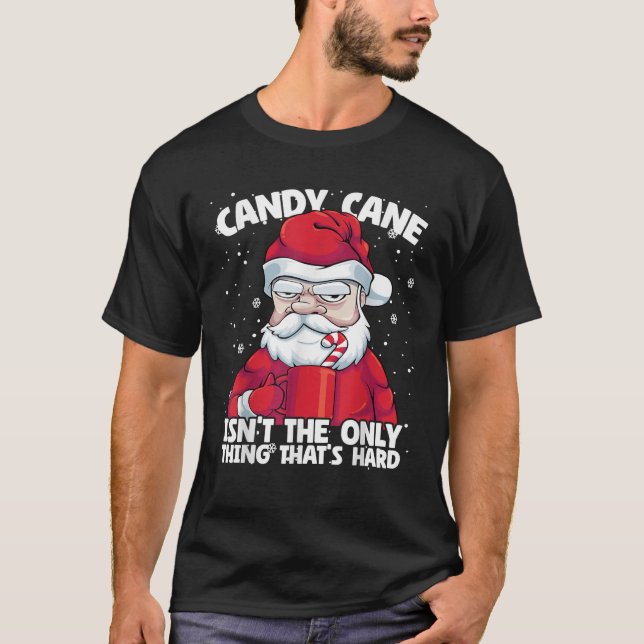 Camiseta Candy Cane isn t Only Thing That s Hard Christmas  (Anverso)