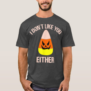 Camiseta Candy Corn Halloween No Me Gusta Ni Gracioso