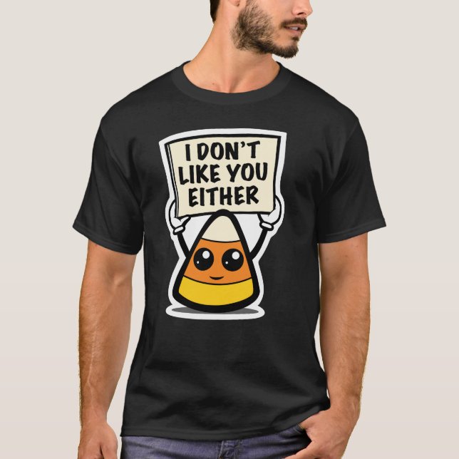 Camiseta Candy Corn "Yo tampoco me gustas" (Anverso)
