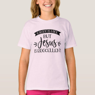Camiseta Candy Es Agradable Pero Jesús Es Una Pascua Excele