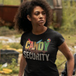 Camiseta Candy Security Funny Halloween Candy Lover<br><div class="desc">Este divertido diseño presenta las palabras "Candy Security" con una imagen de una variedad de dulces,  incluyendo chocolate goteando. Perfecto para ese amante de los dulces en Halloween.</div>
