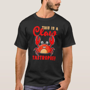 Camiseta Cangrejos Esto Es Una Tstrofe De Cuchillas