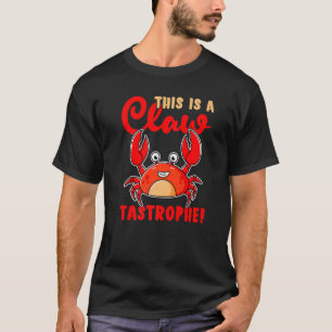 Camiseta Cangrejos Esto Es Una Tstrofe De Cuchillas