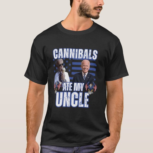 Camiseta Caníbales se burlaron de mi satírica política tío  (Anverso)
