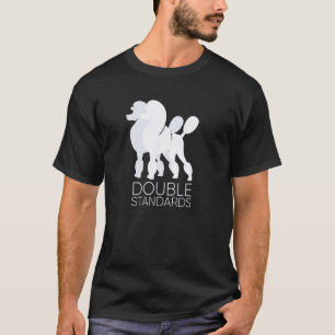 Camiseta Caniches Estándar Divertidos Doble Moral Perro