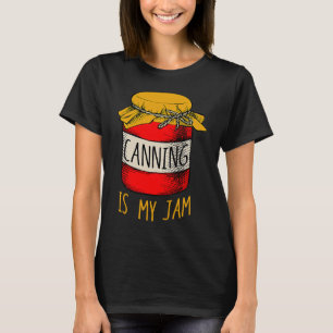 Camiseta Canning Fan Jam Season Mason Jar Passion Hobby Ent