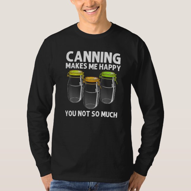 Camiseta Canning For Men Women Homesteading Mason Jar Food  (Anverso)