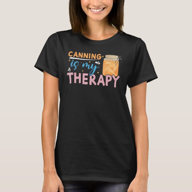 Camiseta Canning Is My Therapy Canning 2 (Anverso)