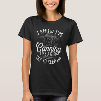 Camiseta Canning like a Girl Homesteading Homegrown Food Ca
