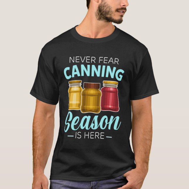 Camiseta Canning Season Canners Homesteader Gardener Preser (Anverso)