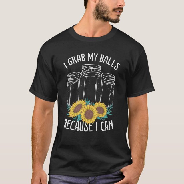 Camiseta Canning Season I grab my Balls Homesteader Homegro (Anverso)