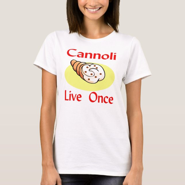 Camiseta Cannoli Live Once (Anverso)