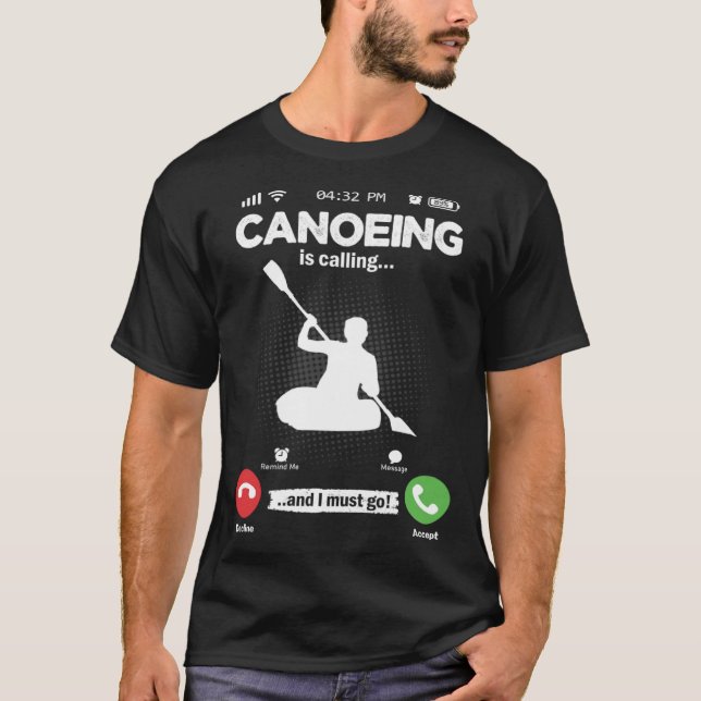 Camiseta Canoa Está Llamando Tengo Que Ir A La Canoa Kayak  (Anverso)