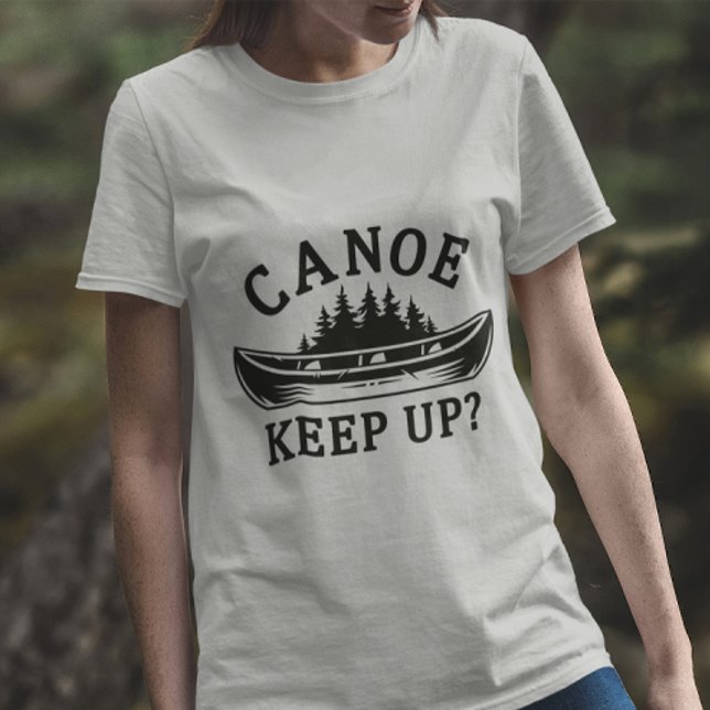 Camiseta ¿Canoa Sigue? (Canoe keep up t-shirt)